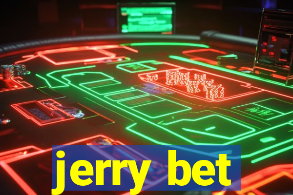 jerry bet